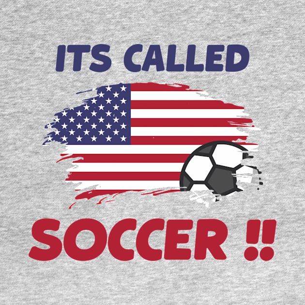 funny american flag its called SOCCER not FOOTBALL gift for dad/friend !! by TareQ-DESIGN